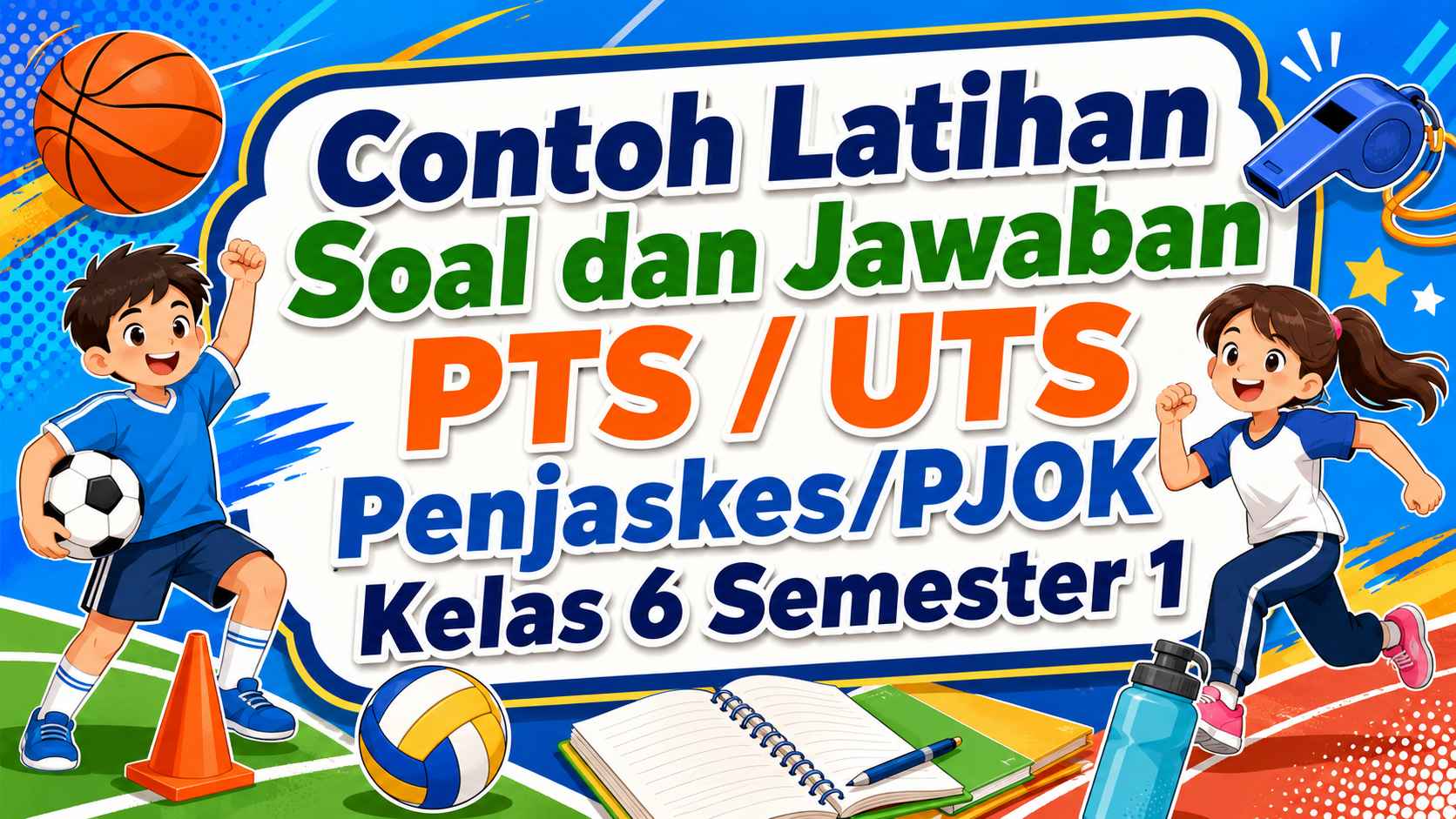Contoh Soal PTS PJOK Kelas 6 Semester 1 dan Jawaban