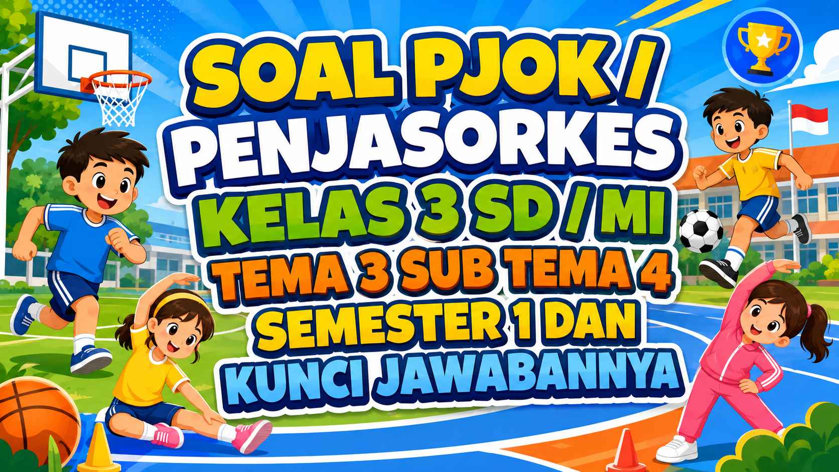 Soal PJOK Kelas 3 Tema 3 Subtema 4 dan Kunci Jawaban