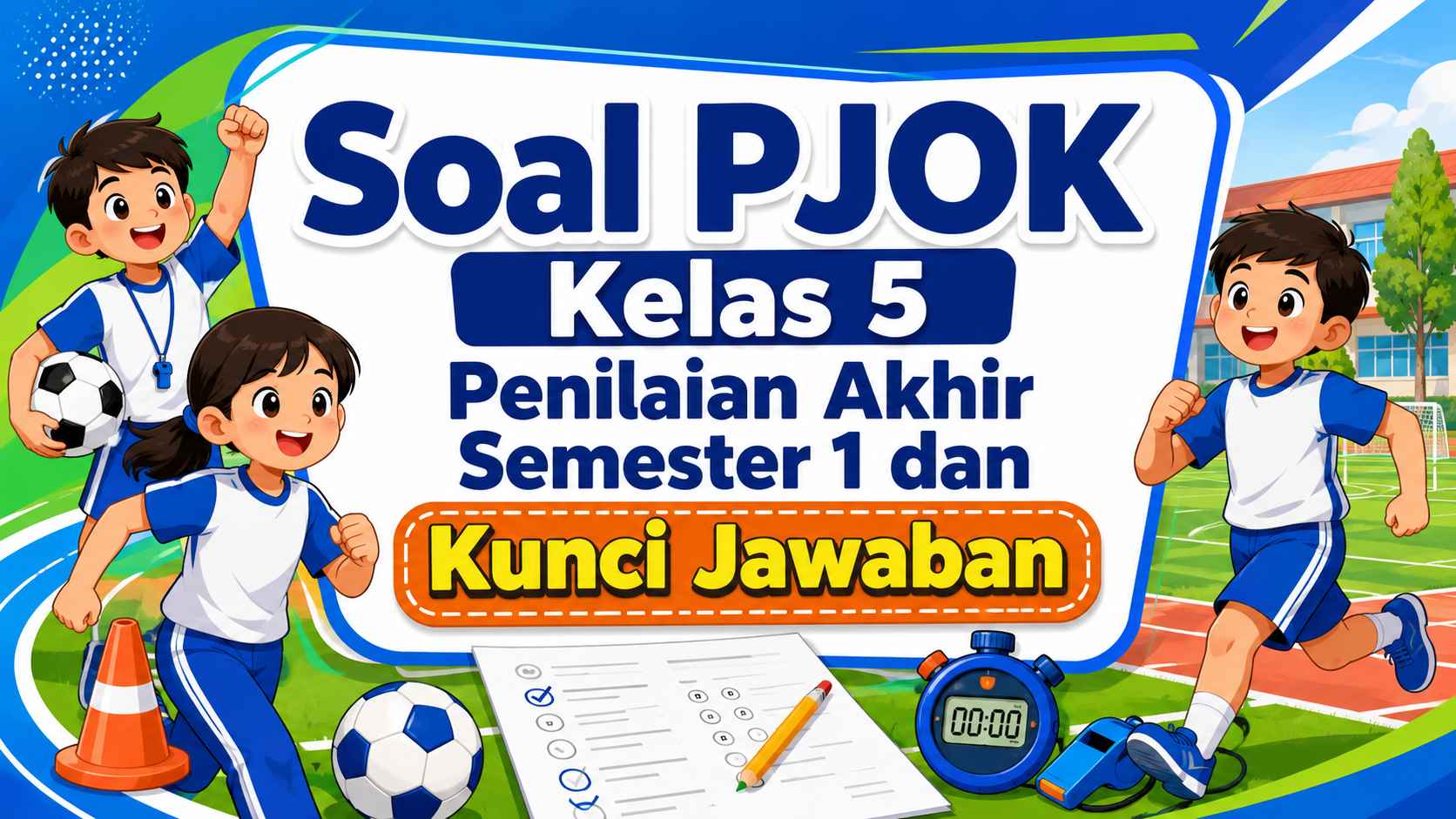 Soal PJOK Kelas 5 Penilaian Akhir Semester 1 dan Kunci Jawaban
