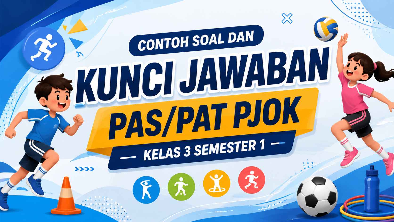 Contoh Soal PJOK dan Kunci jawaban PJOK Kelas 3 Tema 3 Semester 1