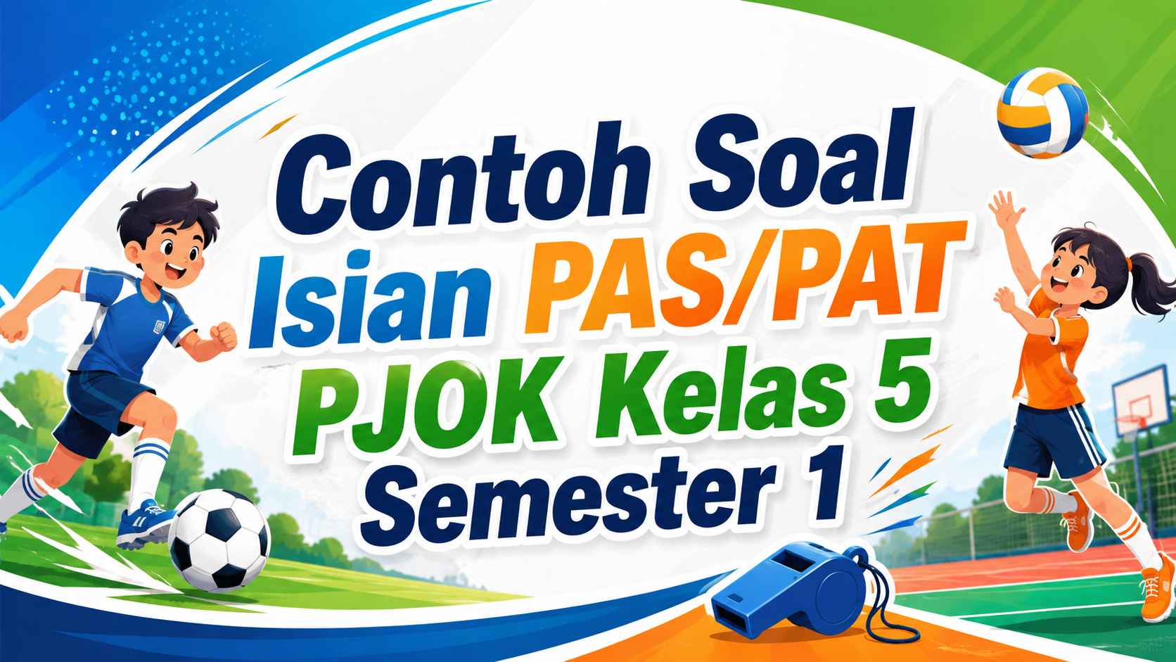 Contoh Soal Isian PAS/PAT PJOK Kelas 5 Semester 1