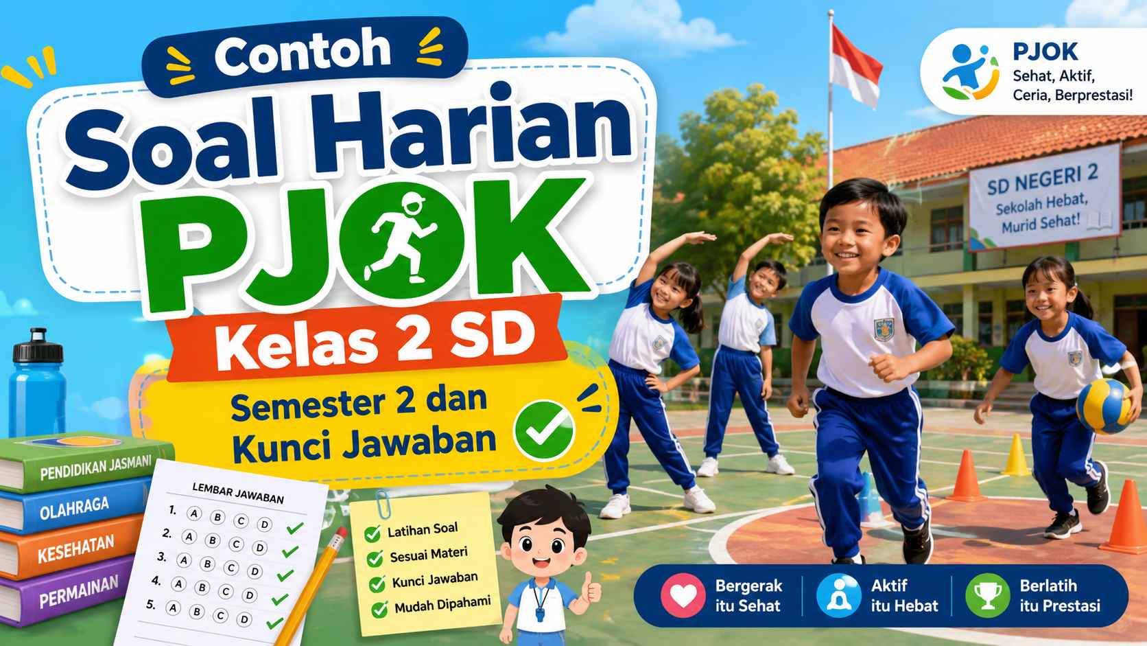Contoh Soal Harian PJOK Kelas 2 SD Semester 2 dan Kunci Jawaban