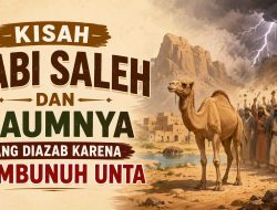 Kisah Nabi Saleh dan Kaum Tsamud yang Diazab