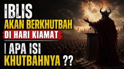 Khutbah Iblis pada Hari Kiamat: Apa Isinya