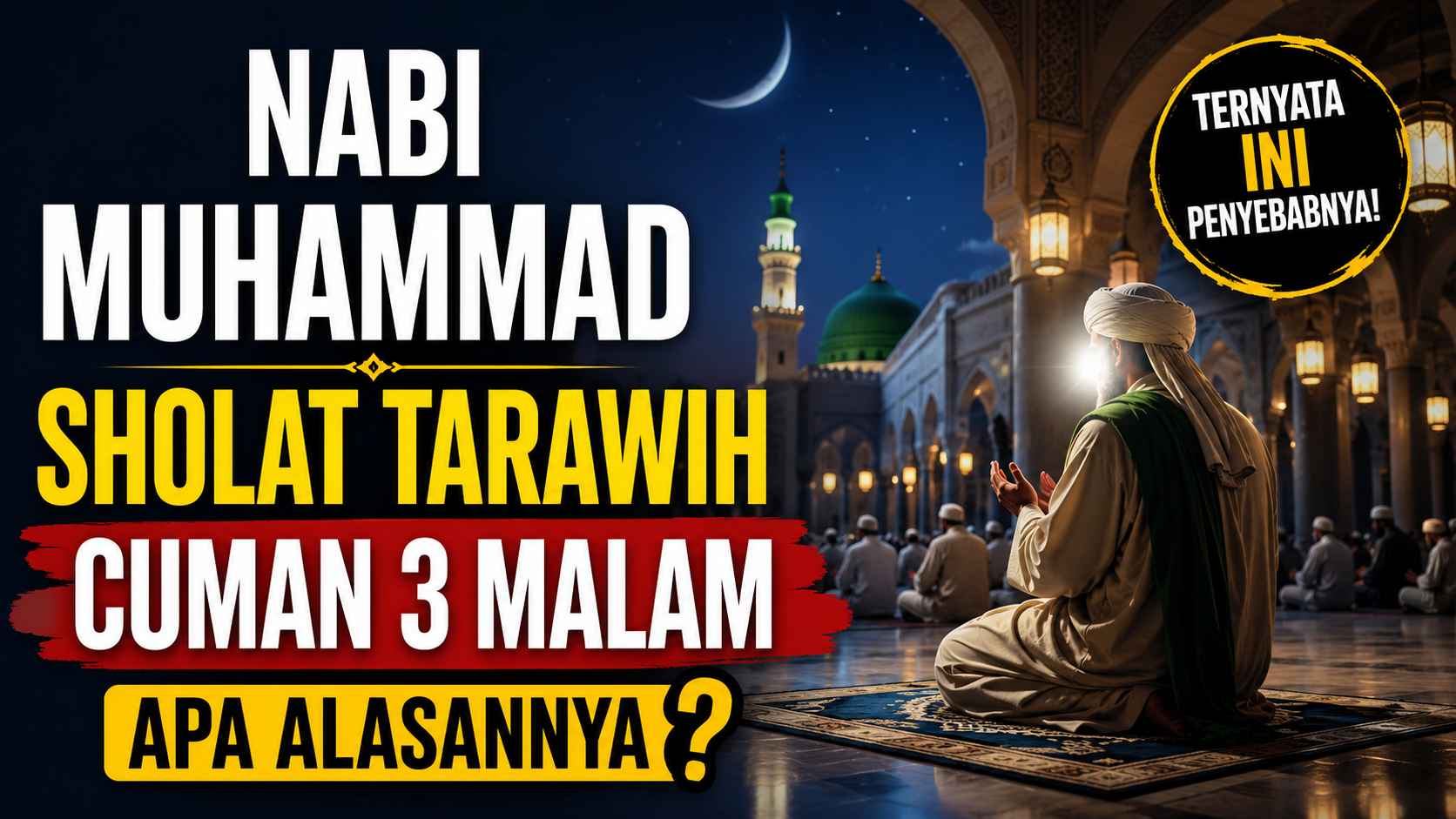 Nabi Muhammad Sholat Tarawih Cuman 3 Malam