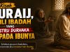 Kisah Juraij, Ahli Ibadah yang Lalai Memenuhi Panggilan Ibunya