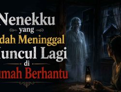 Nenekku yang Sudah Meninggal Muncul Lagi di Rumah Berhantu