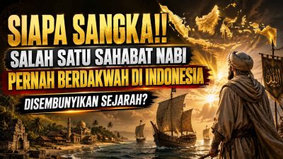 Salah Satu Sahabat Nabi Pernah Berdakwah Di Indonesia