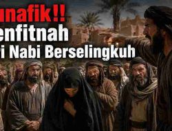 Munafik!! Menfitnah Istri Nabi Berselingkuh