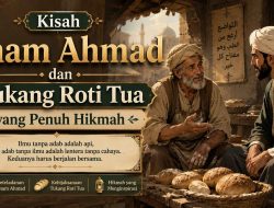 Kisah Imam Ahmad dan Tukang Roti Tua yang Penuh Hikmah