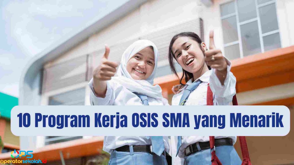 10 Program Kerja OSIS SMA yang Menarik