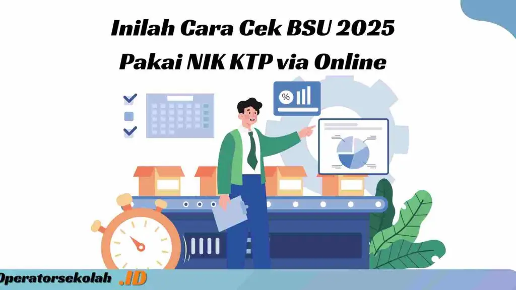 Inilah Cara Cek BSU 2025 Pakai NIK KTP via Online