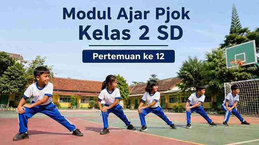 Modul Ajar Pjok Kelas 2 SD Pertemuan ke 12