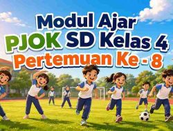 Modul Ajar PJOK SD Kelas 4 Pertemuan Ke – 8