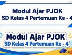 Modul Ajar PJOK SD Kelas 4 Pertemuan Ke – 4