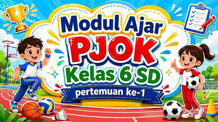 Modul Ajar PJOK Kelas 6 SD pertemuan ke-1