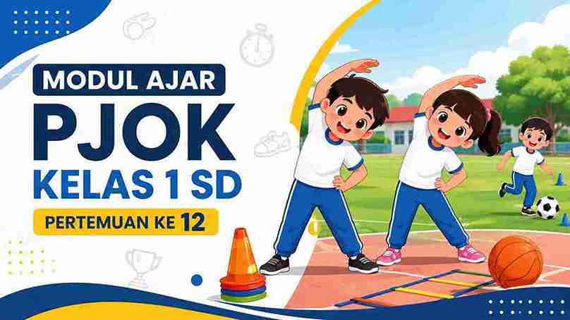 Modul Ajar PJOK Kelas 1 SD Pertemuan Ke 12