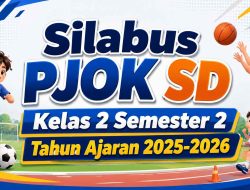 Silabus PJOK SD Kelas 2 Semester 2 Tahun Ajaran 2025-2026