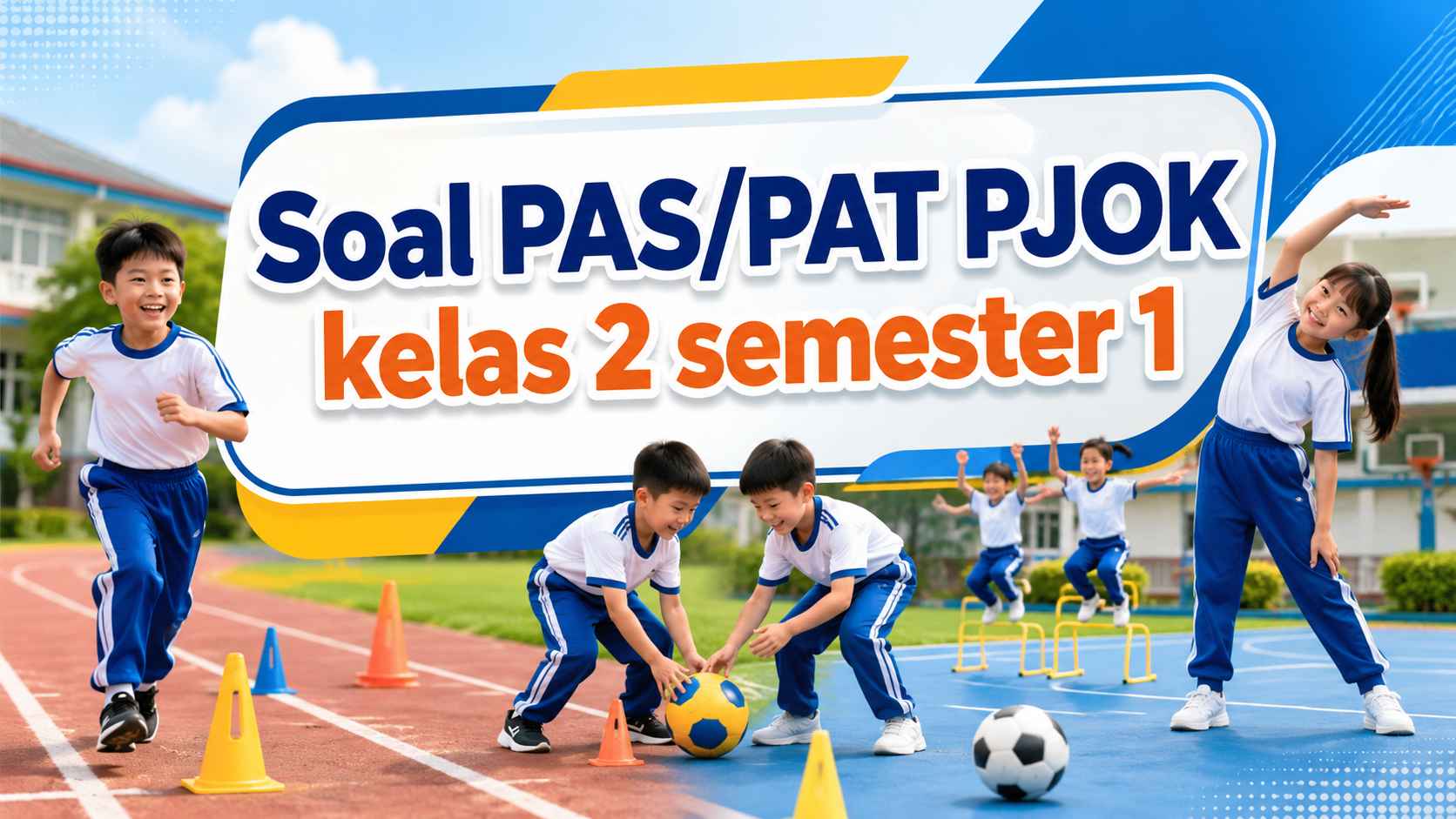 Soal PAS/PAT PJOK kelas 2 semester 1