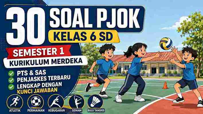 30 Soal PAS PJOK Kelas 5 SD Semester 1 Kurikulum Merdeka, Lengkap dengan Kunci Jawaban