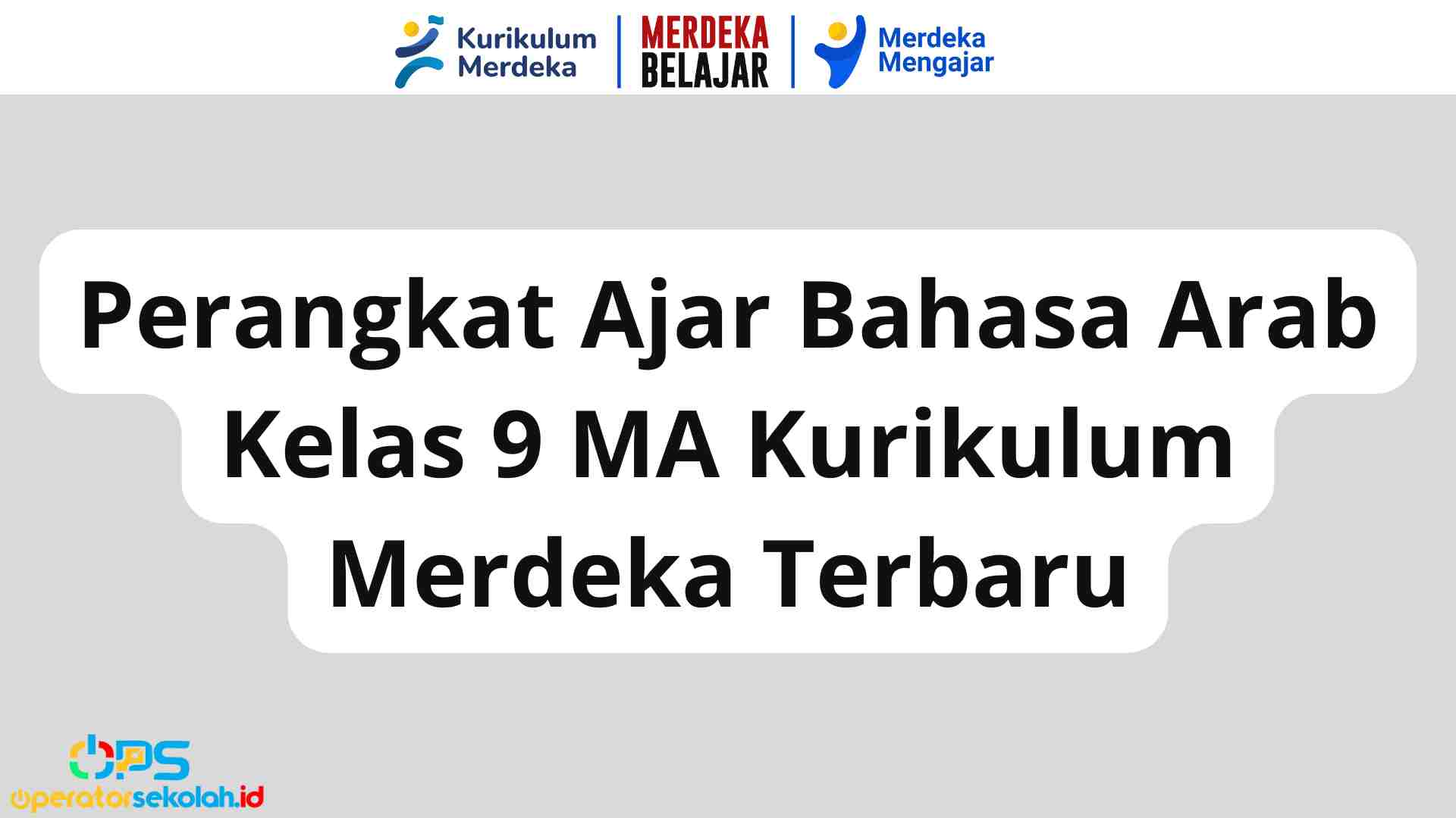 Perangkat Ajar Bahasa Arab Kelas 9 MA Kurikulum Merdeka Terbaru 1 Perangkat Ajar Bahasa Arab Kelas 9 MA Kurikulum Merdeka Terbaru