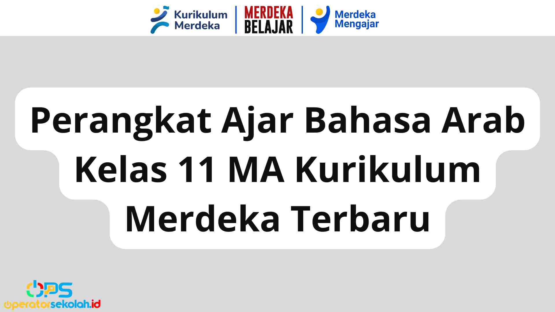 Perangkat Ajar Bahasa Arab Kelas 11 MA Kurikulum Merdeka Terbaru 1 Perangkat Ajar Bahasa Arab Kelas 11 MA Kurikulum Merdeka Terbaru
