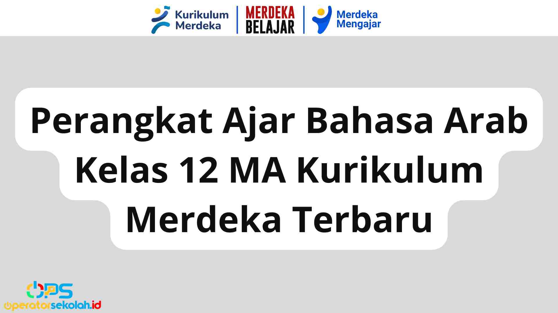 Perangkat Ajar Bahasa Arab Kelas 12 MA Kurikulum Merdeka Terbaru 1 Perangkat Ajar Bahasa Arab Kelas 12 MA Kurikulum Merdeka Terbaru