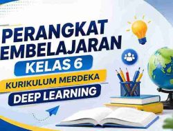 Perangkat Pembelajaran Kelas 6 Kurikulum Merdeka Deep Learning