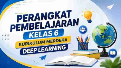 Perangkat Pembelajaran Kelas 6 Kurikulum Merdeka Deep Learning