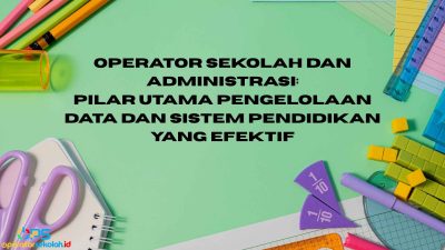 Operator Sekolah dan Administrasi 10 Operator Sekolah dan Administrasi