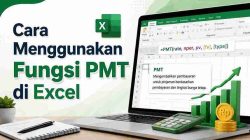 Cara Menggunakan Fungsi PMT di Excel