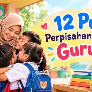 12 Puisi Perpisahan Anak TK Guruku