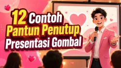 12 Contoh Pantun Penutup Presentasi Gombal