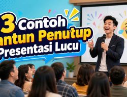 13 Contoh Pantun Penutup Presentasi Lucu