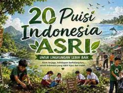 20 Puisi Indonesia ASRI untuk Lingkungan Lebih Baik