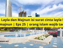 Kisah Layla dan Majnun isi surat cinta layla kepda majnun | Eps 25 | orang islam wajib tau