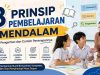Mengenal 8 Prinsip Pembelajaran Mendalam yang Wajib Dipahami Guru