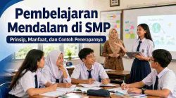 7 Strategi Pembelajaran Mendalam di SMP agar Belajar Lebih Bermakna