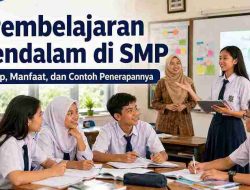 7 Strategi Pembelajaran Mendalam di SMP agar Belajar Lebih Bermakna