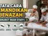 Tata Cara Memandikan Jenazah Menurut Imam Syafi’i