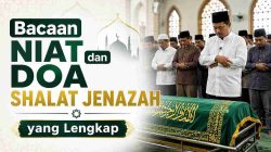 Bacaan Niat dan Doa Shalat Jenazah yang Lengkap