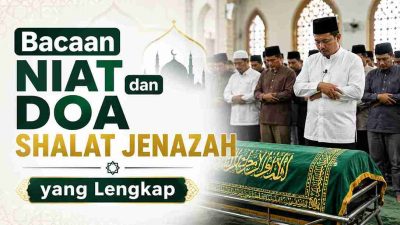 Bacaan Niat dan Doa Shalat Jenazah yang Lengkap