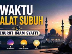 Waktu Shalat Subuh Menurut Imam Syafi’i