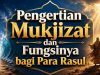 Pengertian Mukjizat dan Fungsinya bagi Para Rasul