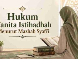 Hukum Wanita Istihadhah Menurut Mazhab Syafi’i