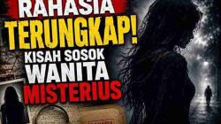 Rahasia Terungkap! Kisah Sosok Wanita Misterius 5 Rahasia Terungkap! Kisah Sosok Wanita Misterius