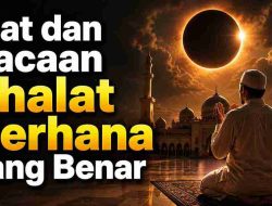 Niat dan Bacaan Shalat Gerhana yang Benar