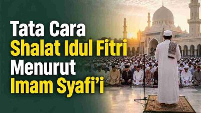 Tata Cara Shalat Idul Fitri Menurut Imam Syafi’i