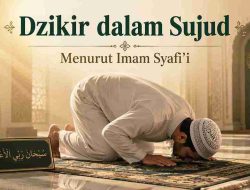 Dzikir dalam Sujud Menurut Imam Syafi’i