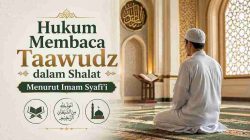 Hukum Membaca Taawudz dalam Shalat Menurut Imam Syafi’i
